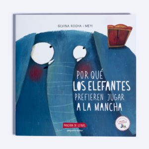 Libro Porque los elefantes no quieren jugar a la mancha Etiquecosas